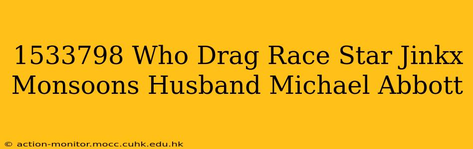 1533798 Who Drag Race Star Jinkx Monsoons Husband Michael Abbott 1533798 Who Drag Race Star Jinkx Monsoons Husband Michael Abbott