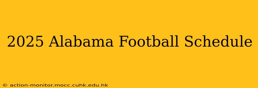 2025 Alabama Football Schedule