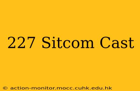 227 Sitcom Cast