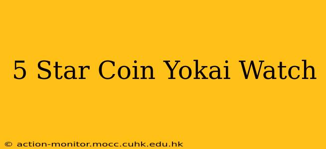 5 Star Coin Yokai Watch