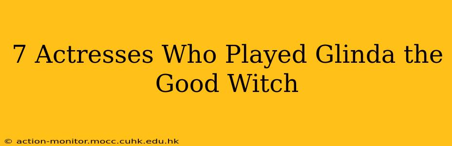 7 Actresses Who Played Glinda the Good Witch
