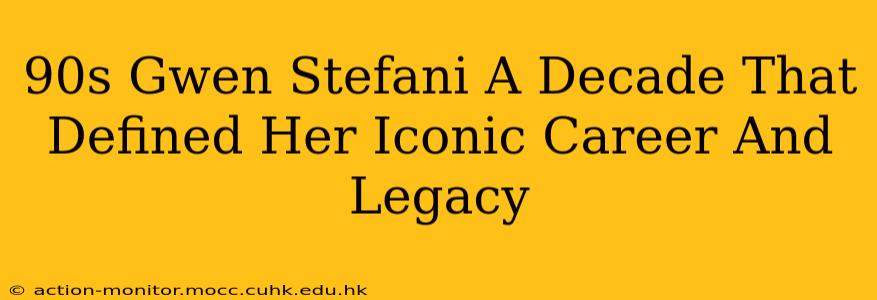 90s Gwen Stefani A Decade That Defined Her Iconic Career And Legacy