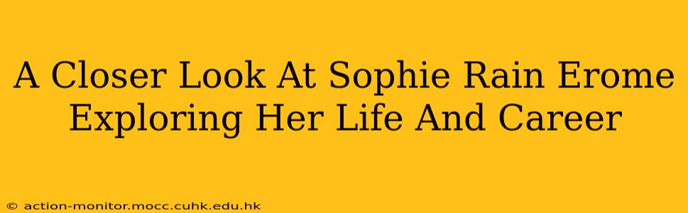 A Closer Look At Sophie Rain Erome Exploring Her Life And Career