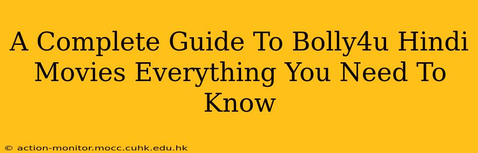 A Complete Guide To Bolly4u Hindi Movies Everything You Need To Know
