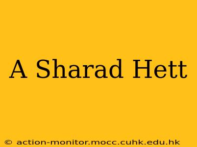 A Sharad Hett