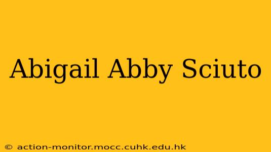 Abigail Abby Sciuto