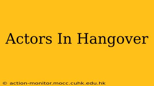 Actors In Hangover
