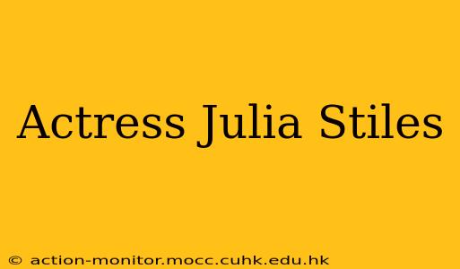 Actress Julia Stiles