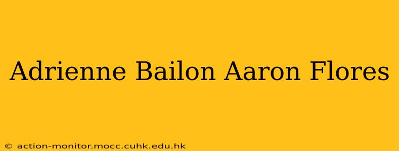 Adrienne Bailon Aaron Flores
