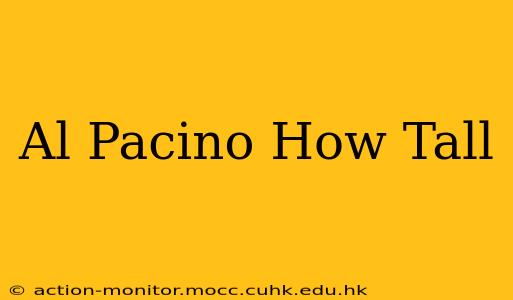 Al Pacino How Tall