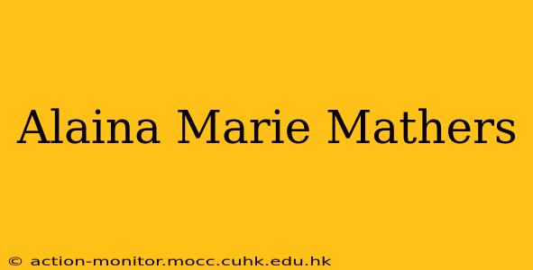 Alaina Marie Mathers