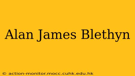 Alan James Blethyn