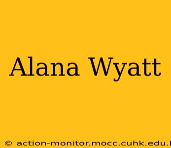 Alana Wyatt