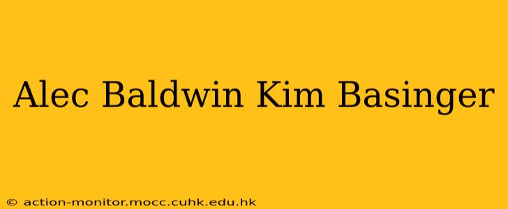 Alec Baldwin Kim Basinger