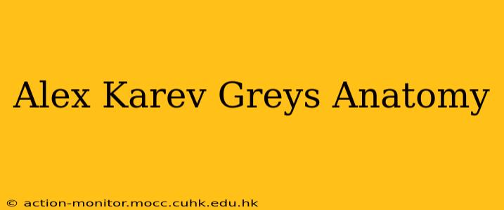 Alex Karev Greys Anatomy