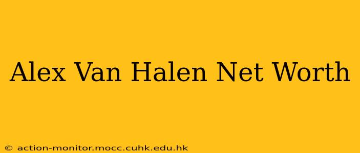 Alex Van Halen Net Worth
