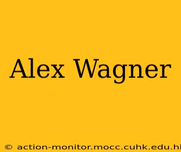 Alex Wagner