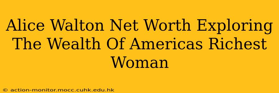 Alice Walton Net Worth Exploring The Wealth Of Americas Richest Woman