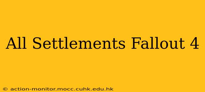 All Settlements Fallout 4