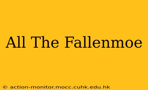 All The Fallenmoe
