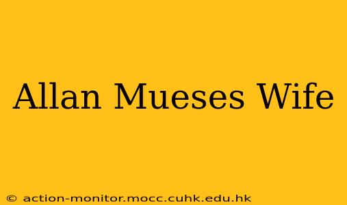 Allan Mueses Wife
