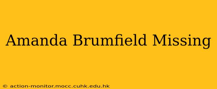 Amanda Brumfield Missing