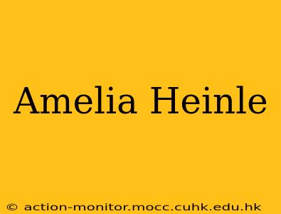 Amelia Heinle