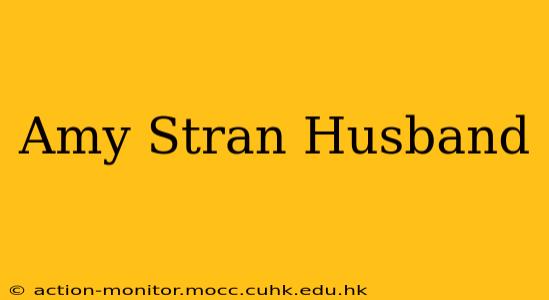 Amy Stran Husband