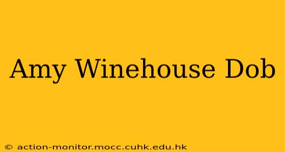 Amy Winehouse Dob