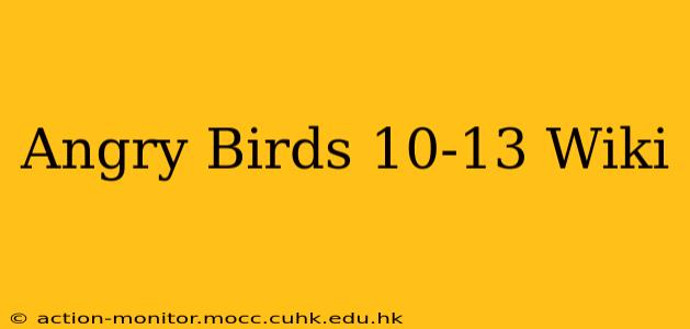 Angry Birds 10-13 Wiki