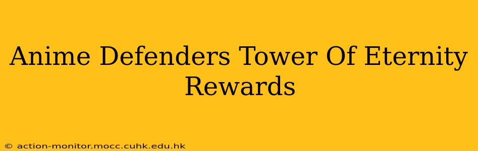 Anime Defenders Tower Of Eternity Rewards