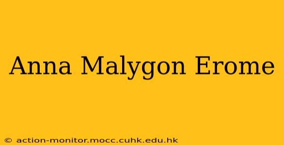 Anna Malygon Erome