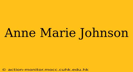 Anne Marie Johnson