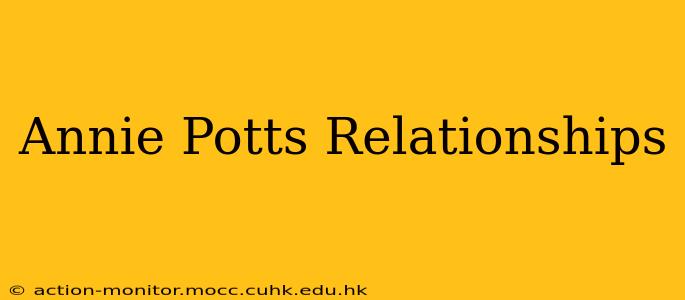 Annie Potts Relationships
