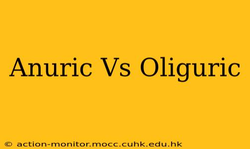 Anuric Vs Oliguric