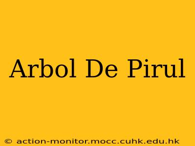 Arbol De Pirul