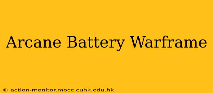 Arcane Battery Warframe