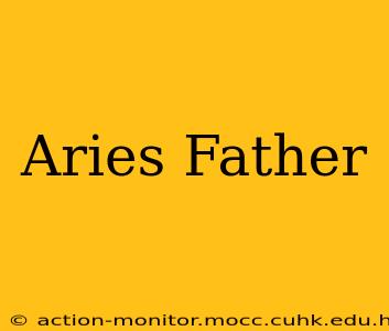 Aries Father