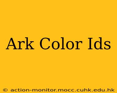 Ark Color Ids