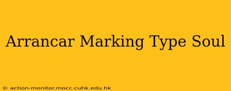 Arrancar Marking Type Soul