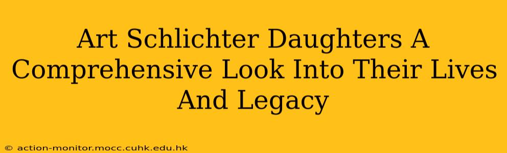 Art Schlichter Daughters A Comprehensive Look Into Their Lives And Legacy