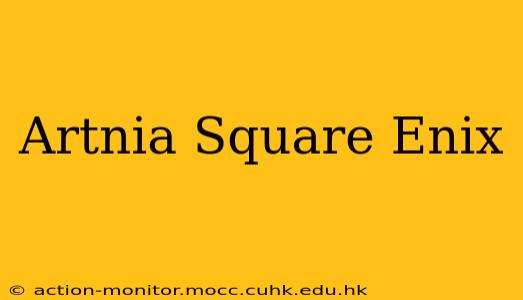 Artnia Square Enix