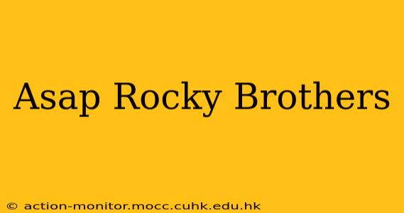 Asap Rocky Brothers
