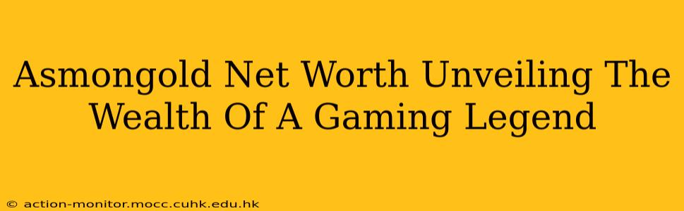 Asmongold Net Worth Unveiling The Wealth Of A Gaming Legend