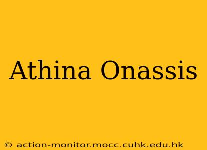 Athina Onassis