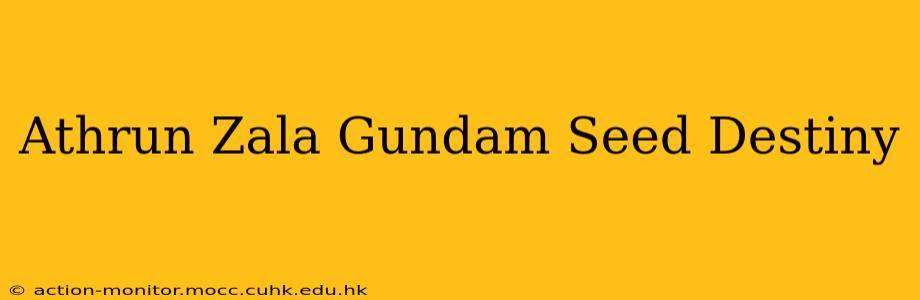 Athrun Zala Gundam Seed Destiny