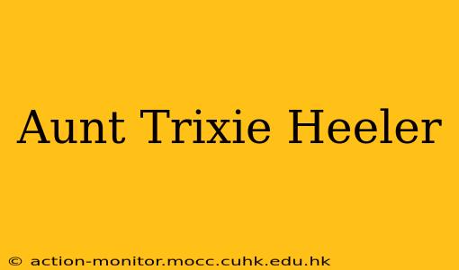 Aunt Trixie Heeler