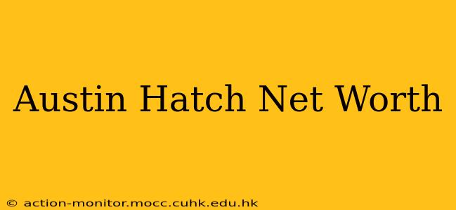 Austin Hatch Net Worth