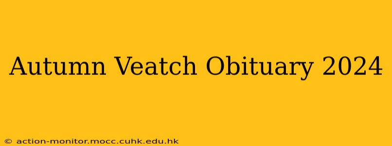 Autumn Veatch Obituary 2024