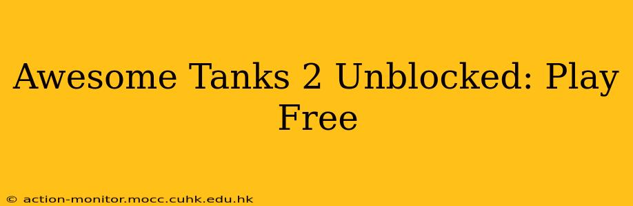 Awesome Tanks 2 Unblocked: Play Free